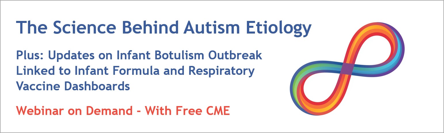 Autism Etiology and Infant Botulism webinar on demand with free CME