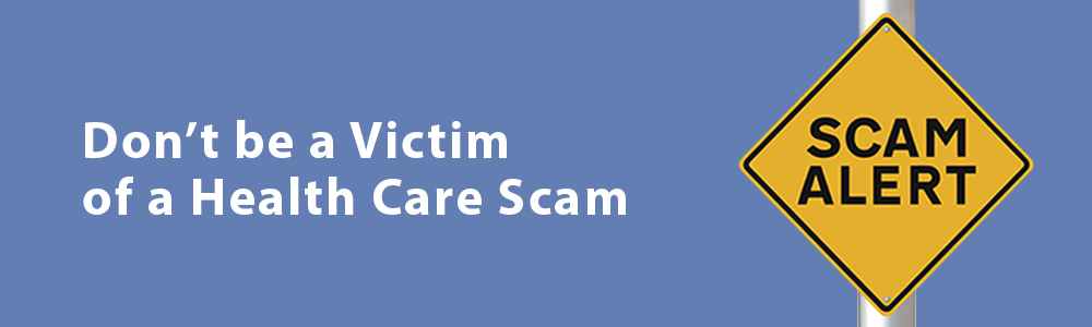 Don't be a vcitim of a health care scam