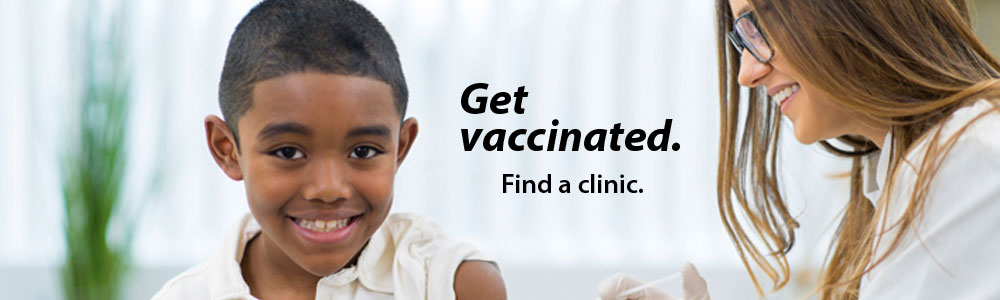 Get vaccinated. Find a clinic.