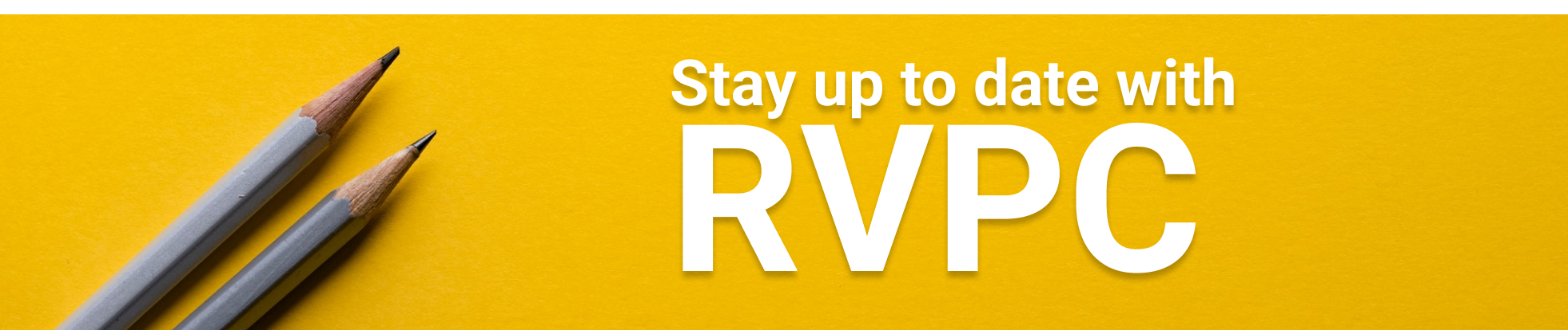 Stay up to date with RVPC Banner