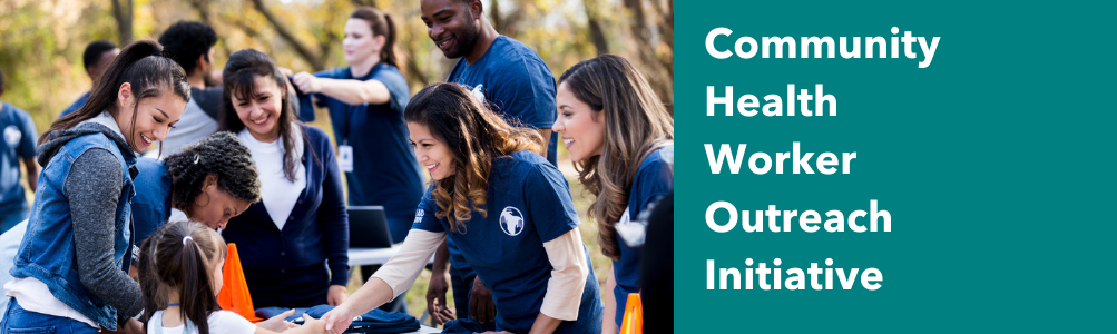Community Health Worker Outreach Initiative