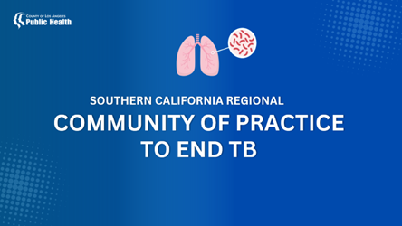 Southern California Regional Community of Practice to End TB